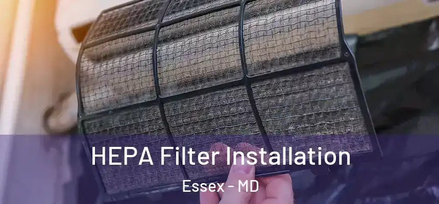  HEPA Filter Installation Essex - MD