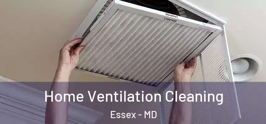  Home Ventilation Cleaning Essex - MD