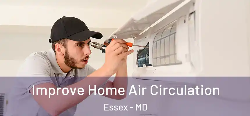 Improve Home Air Circulation Essex - MD