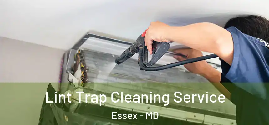  Lint Trap Cleaning Service Essex - MD