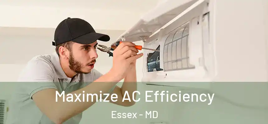  Maximize AC Efficiency Essex - MD